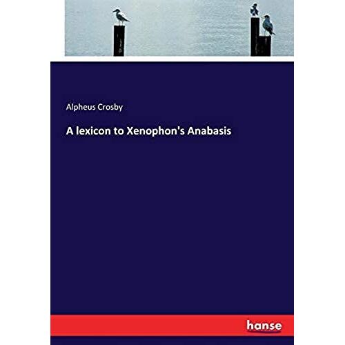 A Lexicon To Xenophon's Anabasis