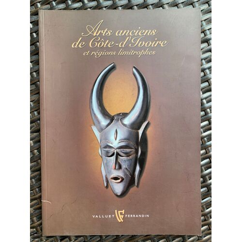 Arts Anciens De Côte-D'ivoire Et Régions Limitrophes
