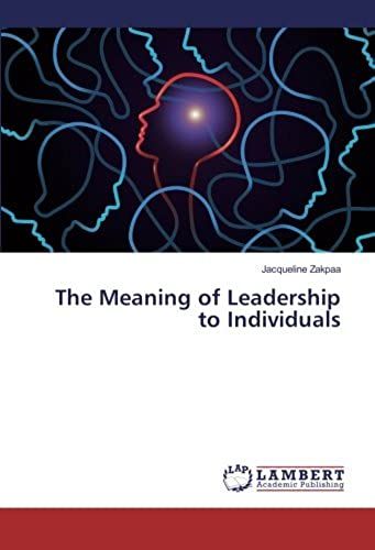 The Meaning Of Leadership To Individuals