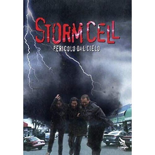 Storm Cell - Pericolo Dal Cielo