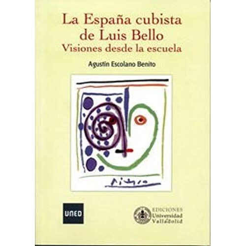 La España Cubista De Luis Bello: Visiones Desde La Escuela