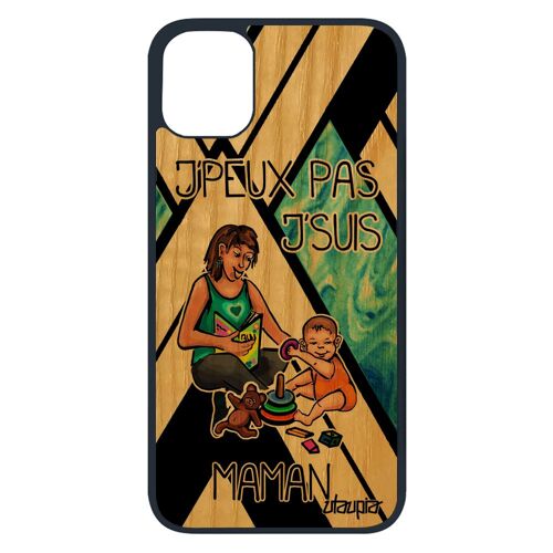 Coque Humour J'peux Pas J'suis Maman Iphone 11 Pro Vrai Bois Silicone Etui Mere Noir Bleu Naissance Fille Rigide Comique Drole