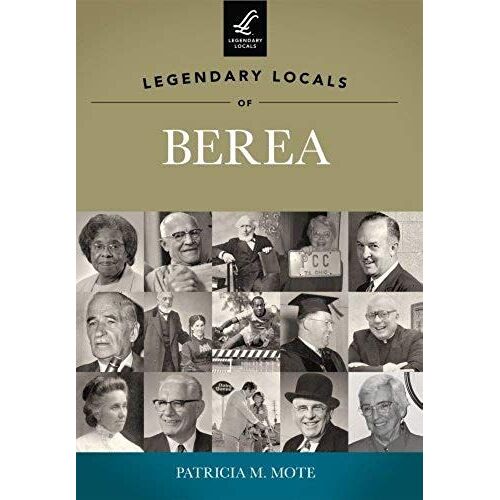 Legendary Locals Of Berea