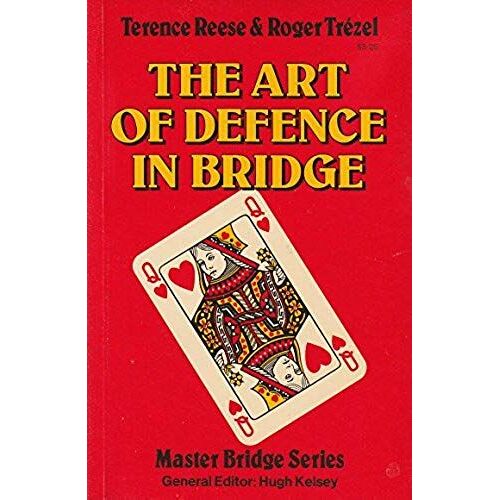 The Art Of Defence In Bridge (Master Bridge Series)