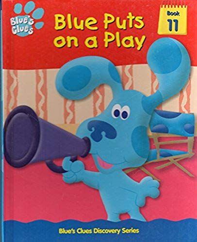 Blue Puts On A Play (Blue's Clues Discovery Series)