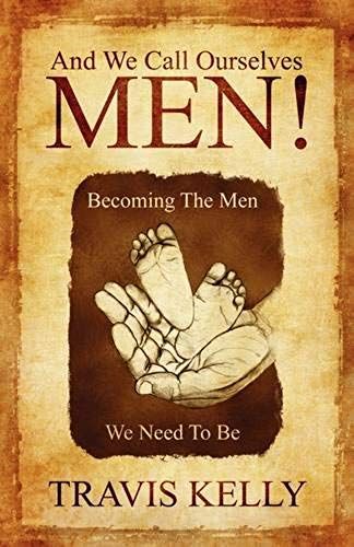 And We Call Ourselves Men!