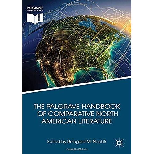 The Palgrave Handbook Of Comparative North American Literature