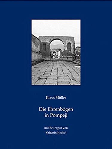 Müller, K: Ehrenbögen In Pompeji