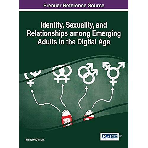 Identity, Sexuality, And Relationships Among Emerging Adults In The Digital Age