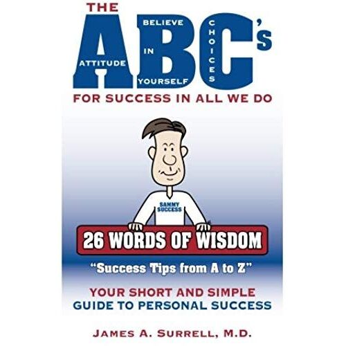 The Abc's For Success In All We Do: 26 Words Of Wisdom