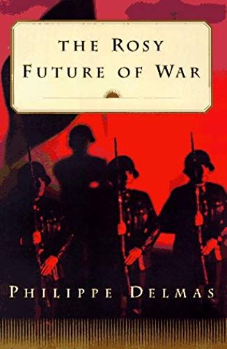 The Rosy Future Of War