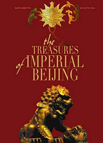 The Treasures Of Imperial Beijing (Timeless Treasures)