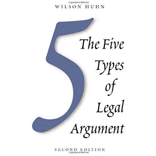 The Five Types Of Legal Argument, Second Edition
