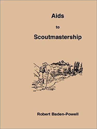 Aids To Scoutmastership: A Handbook For Scoutmasters On The Theory Of Scout Training (With Pamplet)
