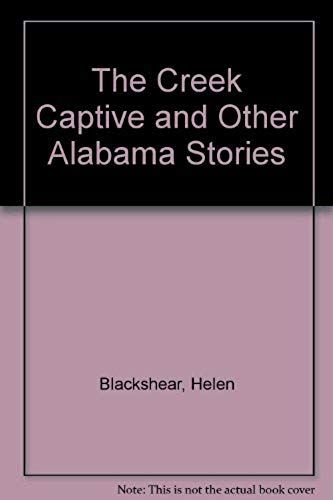The Creek Captives And Other Alabama Stories