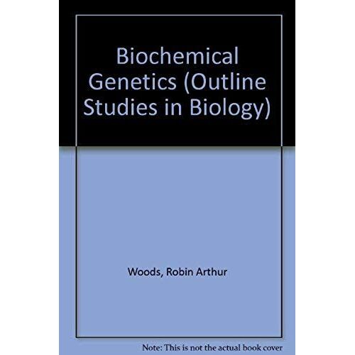 Biochemical Genetics (Outline Studies In Biology)