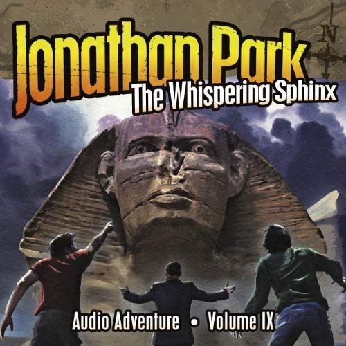 The Whispering Sphinx (Jonathan Park Radio Drama)