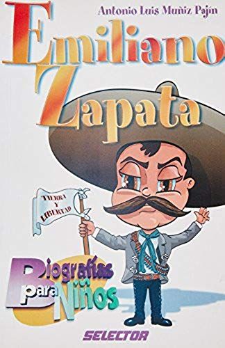 Emiliano Zapata (Biografias Para Ninos) (Spanish Edition)