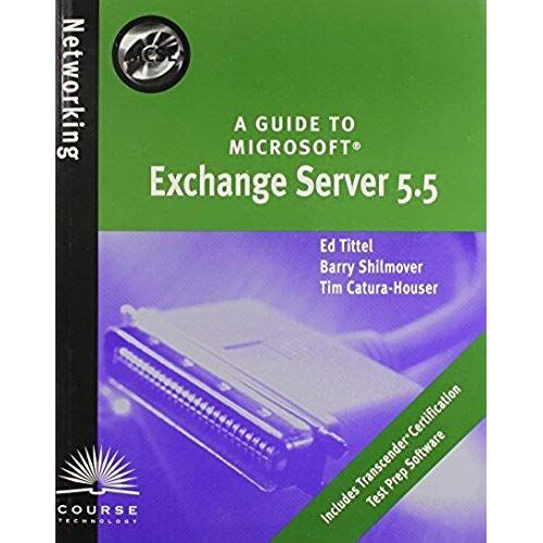 Mcse Guide To Microsoft Exchange Server 5.5