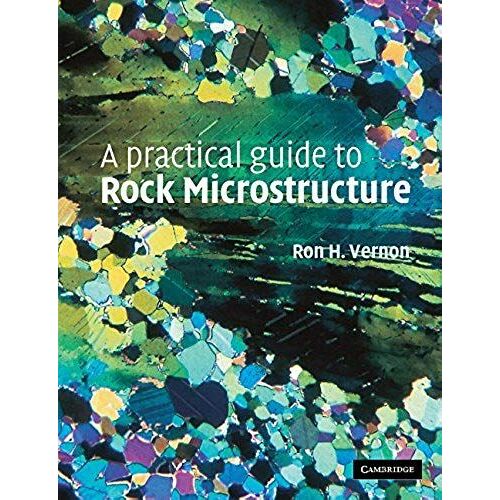 A Practical Guide To Rock Microstructure