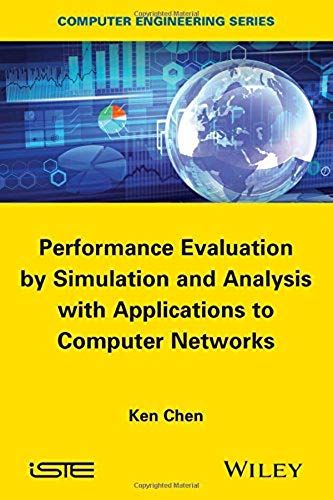 Performance Evaluation By Simulation And Analysis With Applications To Computer Networks
