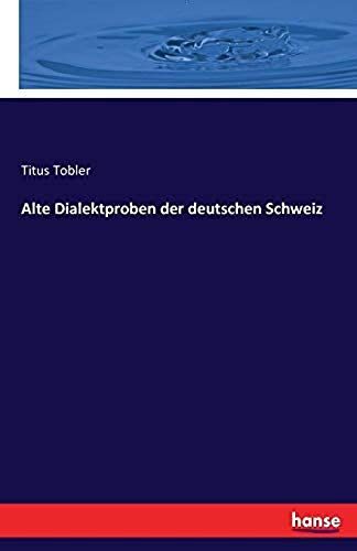 Alte Dialektproben Der Deutschen Schweiz