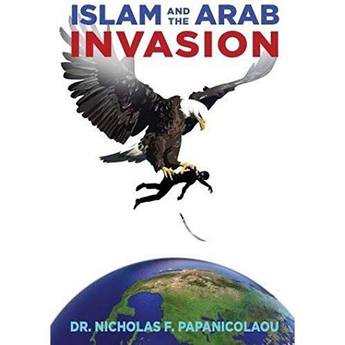 Islam And The Arab Invasion