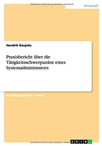 Praxisbericht Über Die Tätigkeitsschwerpunkte Eines Systemadministrators