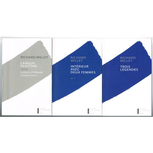 Richard Millet Trois Légendes +Langue Fantôme + Intérieur Avec Deux Femmes