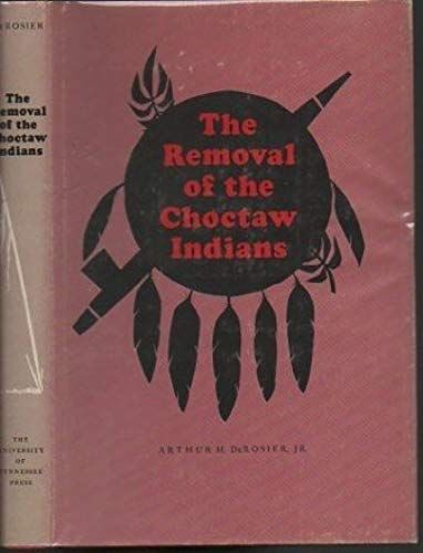 The Removal Of The Choctaw Indians