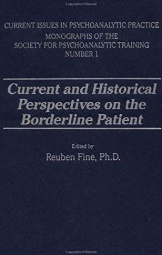 Current And Historical Perspectives On The Borderline Patient