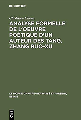 Analyse Formelle De L'oeuvre Poétique D'un Auteur Des Tang, Zhang Ruo-Xu