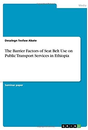 The Barrier Factors Of Seat Belt Use On Public Transport Services In Ethiopia