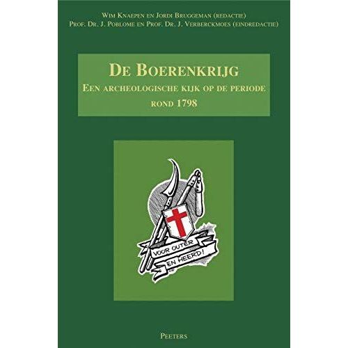 De Boerenkrijg: Een Archeologische Kijk Op De Periode Rond 1798
