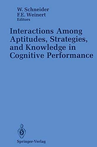 Interactions Among Aptitudes, Strategies, And Knowledge In Cognitive Performance