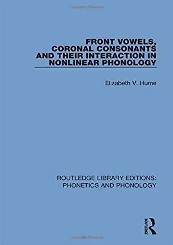 Front Vowels, Coronal Consonants And Their Interaction In Nonlinear Phonology