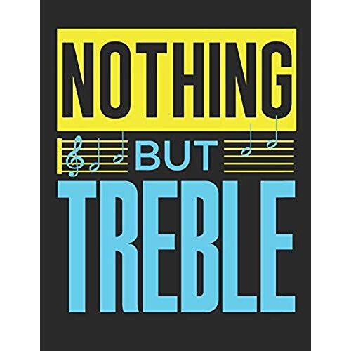 Nothing But Treble