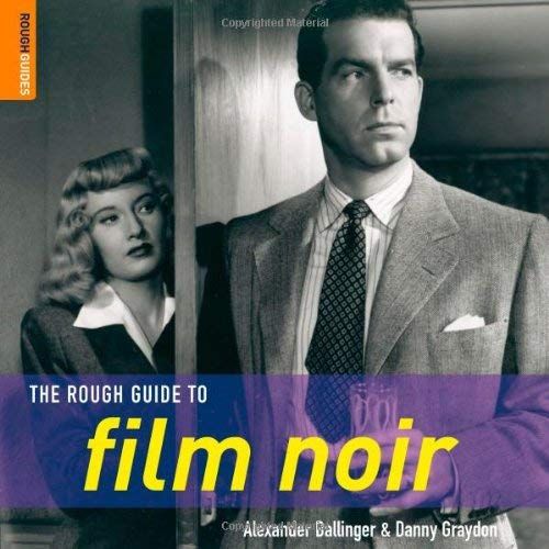 The Rough Guide To Film Noir