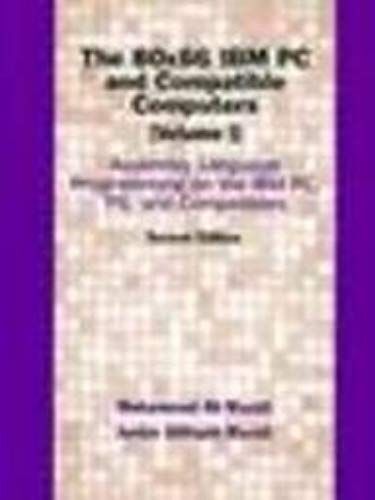 80x86 Ibm Pc And Compatible Computers, The: Assembly Language Programming On The Ibm Pc, Ps, And Compatibles, Volume I