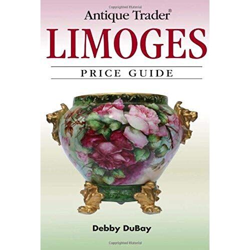 Antique Trader Limoges: Price Guide (Antique Trader Limoges Price Guide)