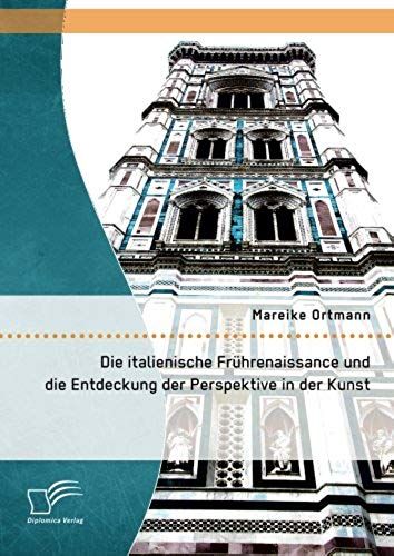 Die Italienische Frührenaissance Und Die Entdeckung Der Perspektive In Der Kunst