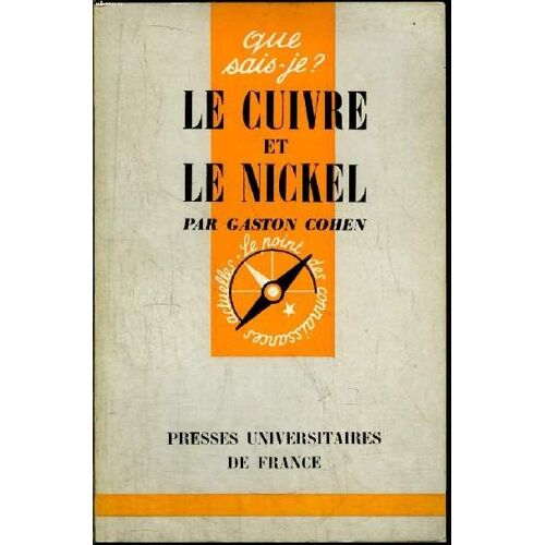 Que Sais-Je? N° 510 Le Cuivre Et Le Nickel