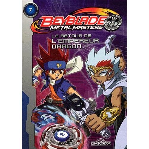 Beyblade Metal Masters - Tome 7 - Le Retour De L'empereur Dragon