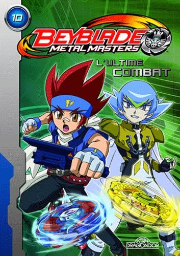 Beyblade Metal Masters Tome 10 - L'ultime Combat
