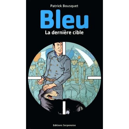 Bleu, La Dernière Cible