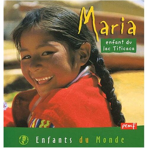 Maria : Enfant Du Lac Titicaca