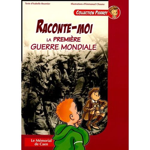 Raconte-Moi La Première Guerre Mondiale