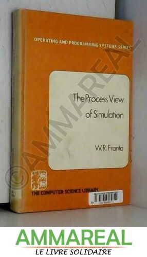 The Process View Of Simulation (Operating And Programming Systems Series)