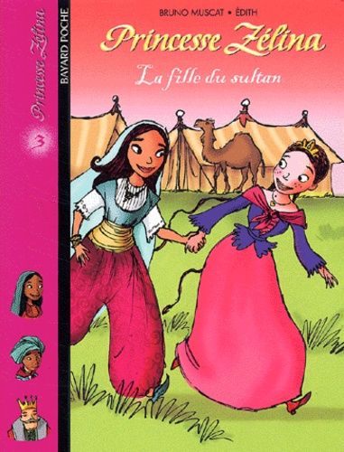 Princesse Zélina Tome 3 - La Fille Du Sultan