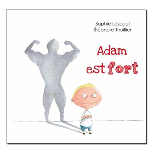 Adam Est Fort